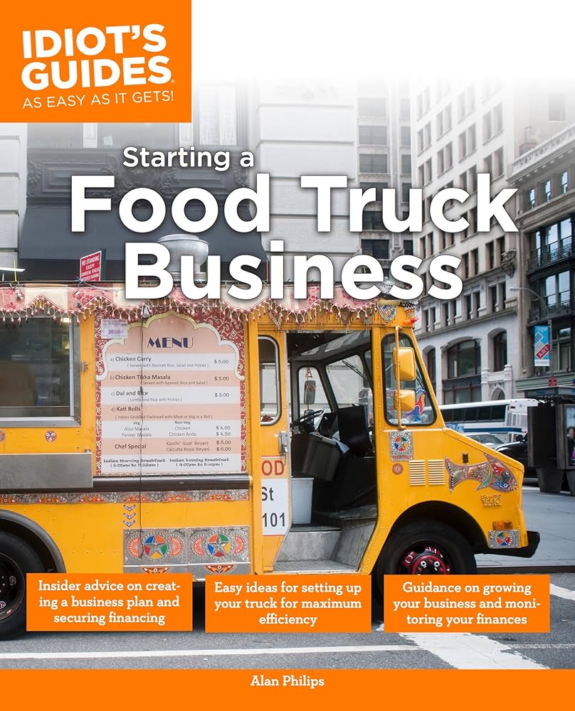 The Ultimate Guide to Starting a Food Truck Business